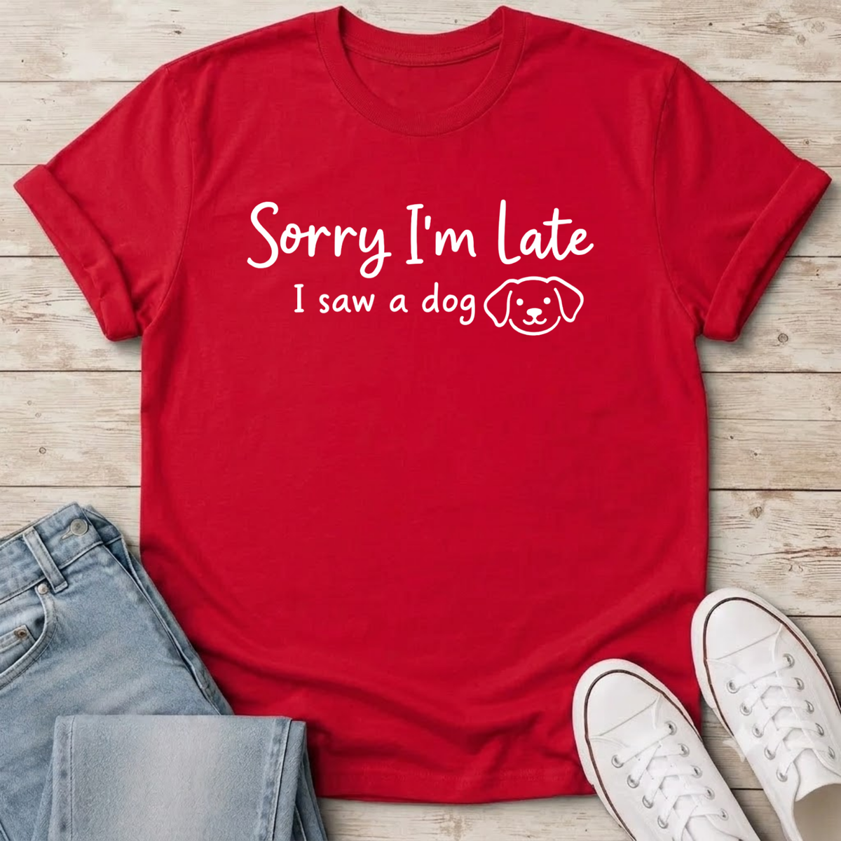Sorry I'm Late T-Shirt
