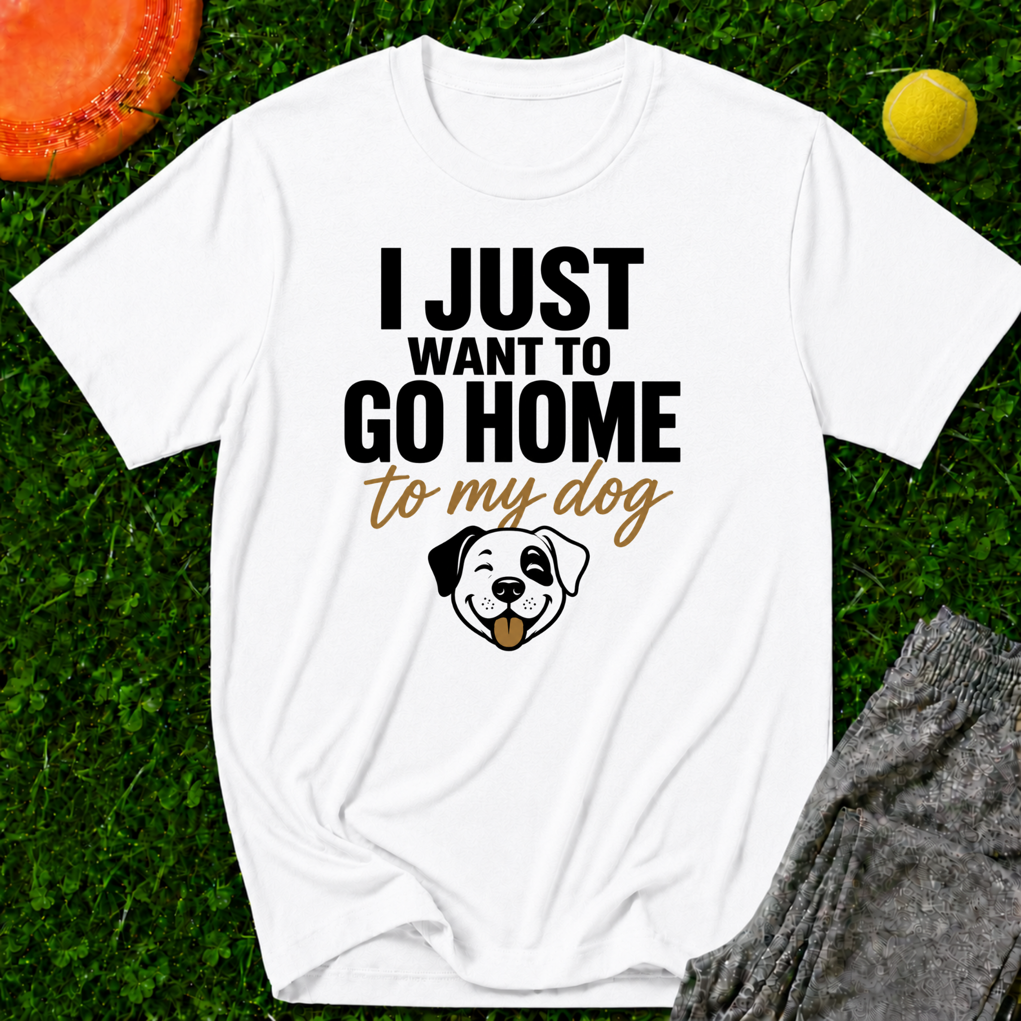 “I Just Want to Go Home to My Dog T-Shirt