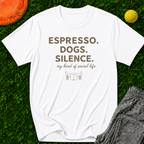 Espresso. Dogs. Silence. T-Shirt
