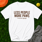 Less People More Paws T-Shirt