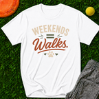 Weekends = Walks T-Shirt