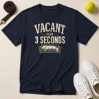Vacant for 3 Seconds T-Shirt