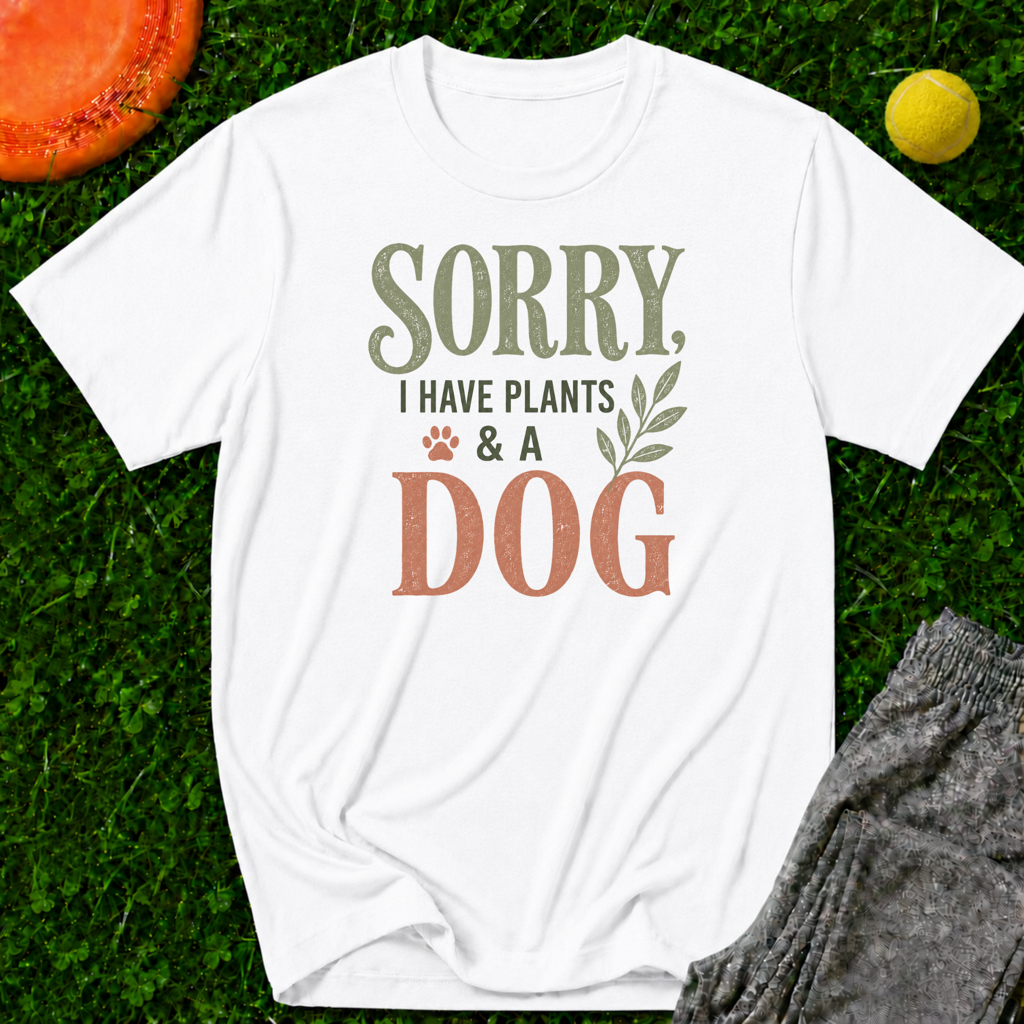 Sorry I Have Plants & A Dog T-Shirt