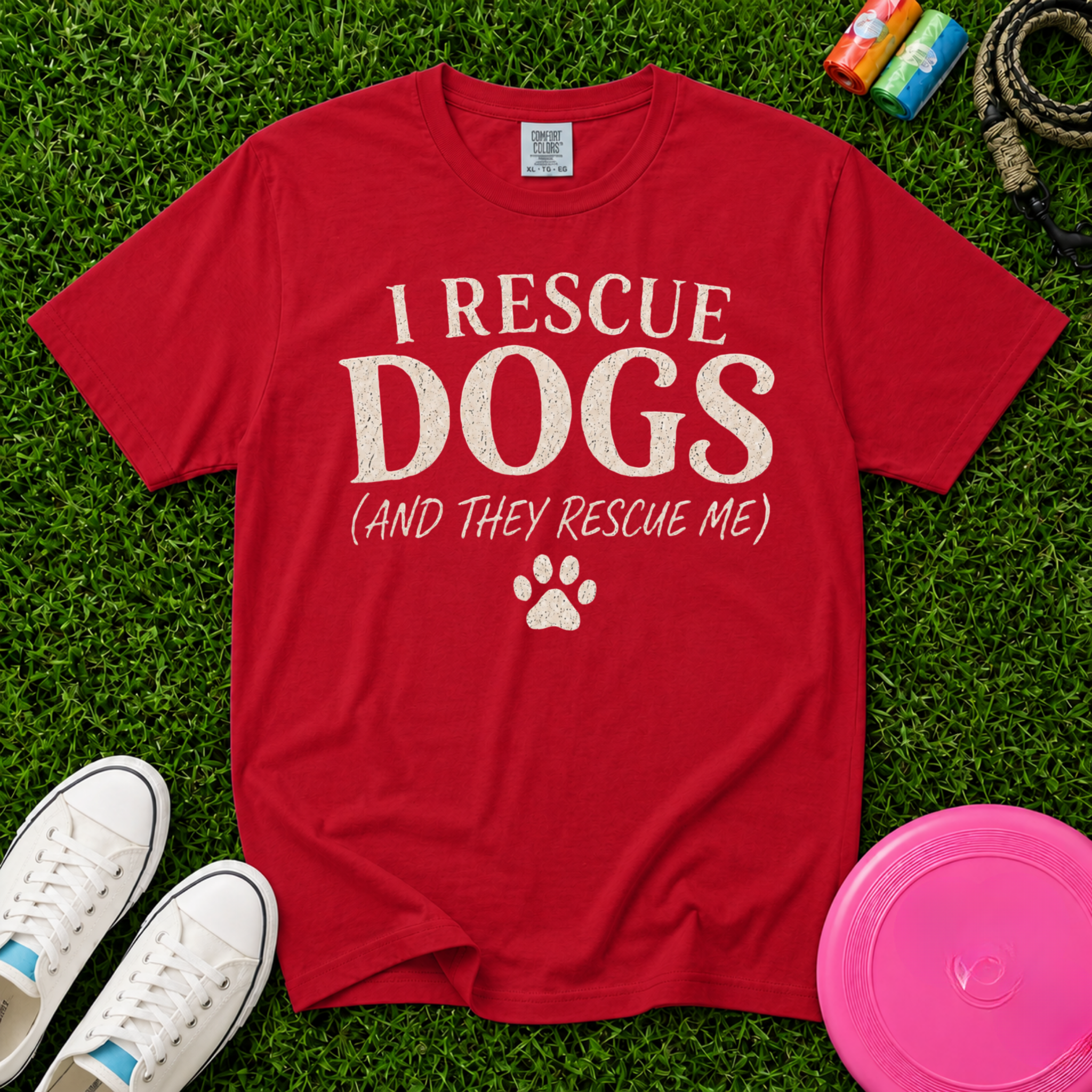 I Rescue Dogs and They Rescue Me, T-Shirt- Comfort Colors 1717