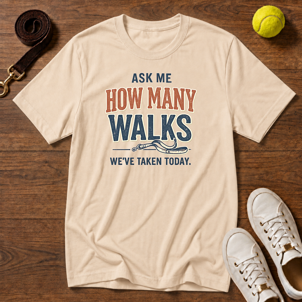 How Many Walks  T-Shirt – Comfort Colors