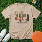 I'm Just the Leash Holder (The Real Boss Has Four Paws) T- Shirt, Comfort Colors 1717