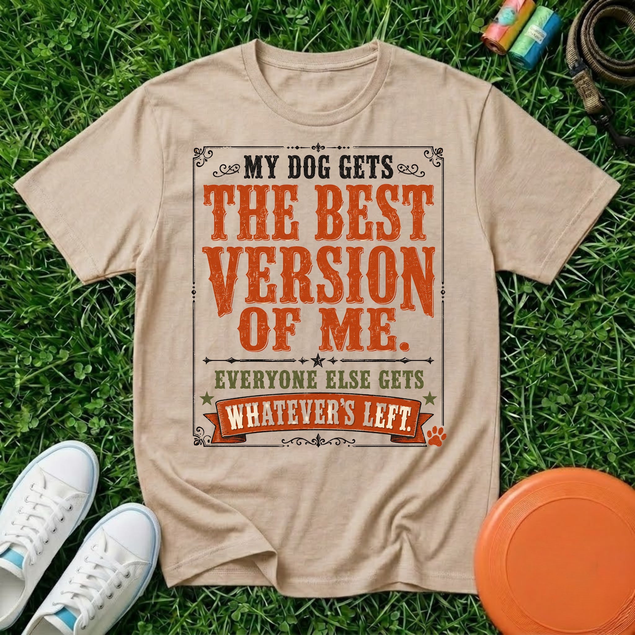 My Dog Gets the Best Version of Me, T-Shirt - Comfort Colors 1717
