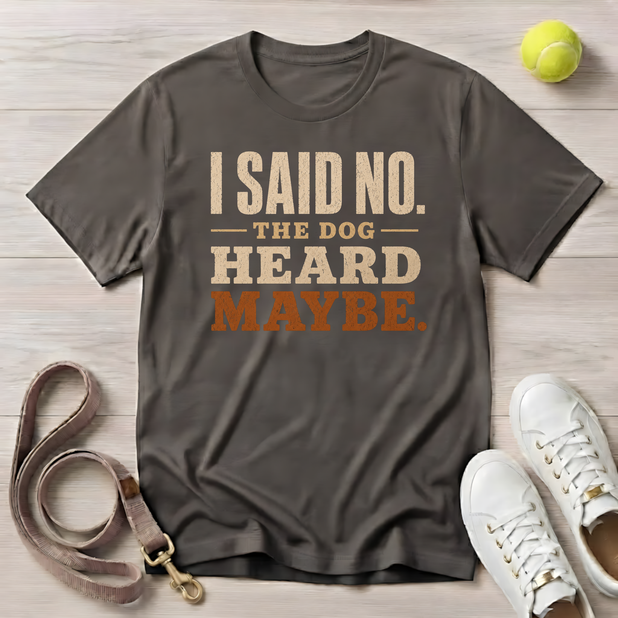 I Said No — The Dog Heard Maybe, Comfort Colors 1717- T-Shirt