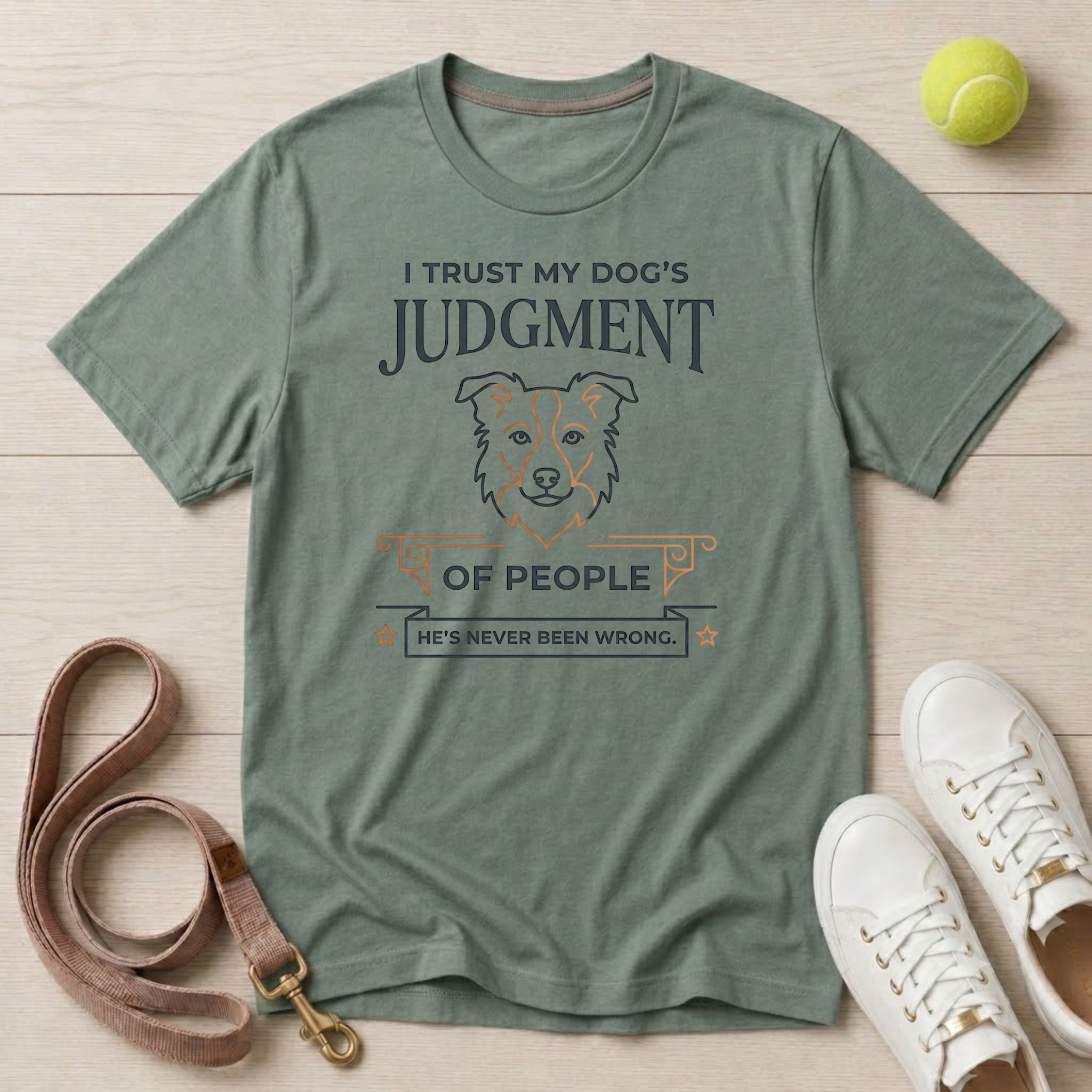 I Trust My Dog's Judgment of People, T-Shirt - Comfort Colors 1717