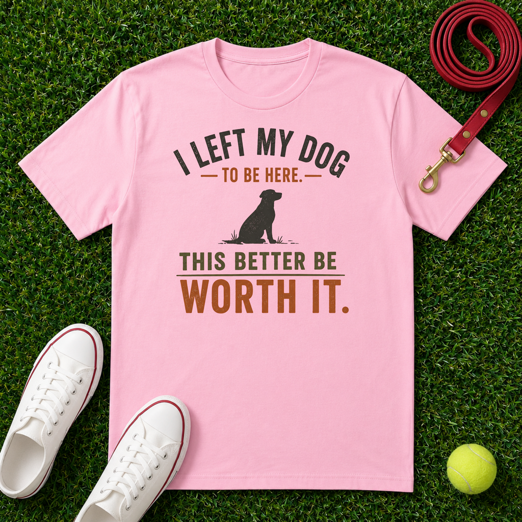 I Left My Dog to Be Here, Comfort Colors 1717 T-Shirt