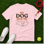 My Dog Has Me Trained, Comfort Colors T-Shirt