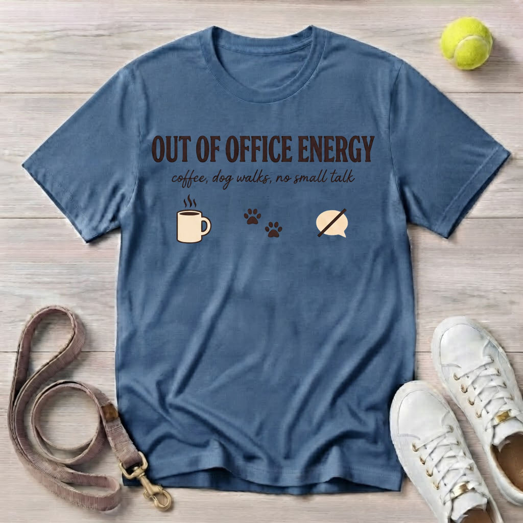 Out Of Office Energy - Comfort Colors 1717