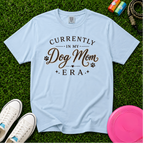 Currently in My Dog Mom Era - T-Shirt, Comfort Colors