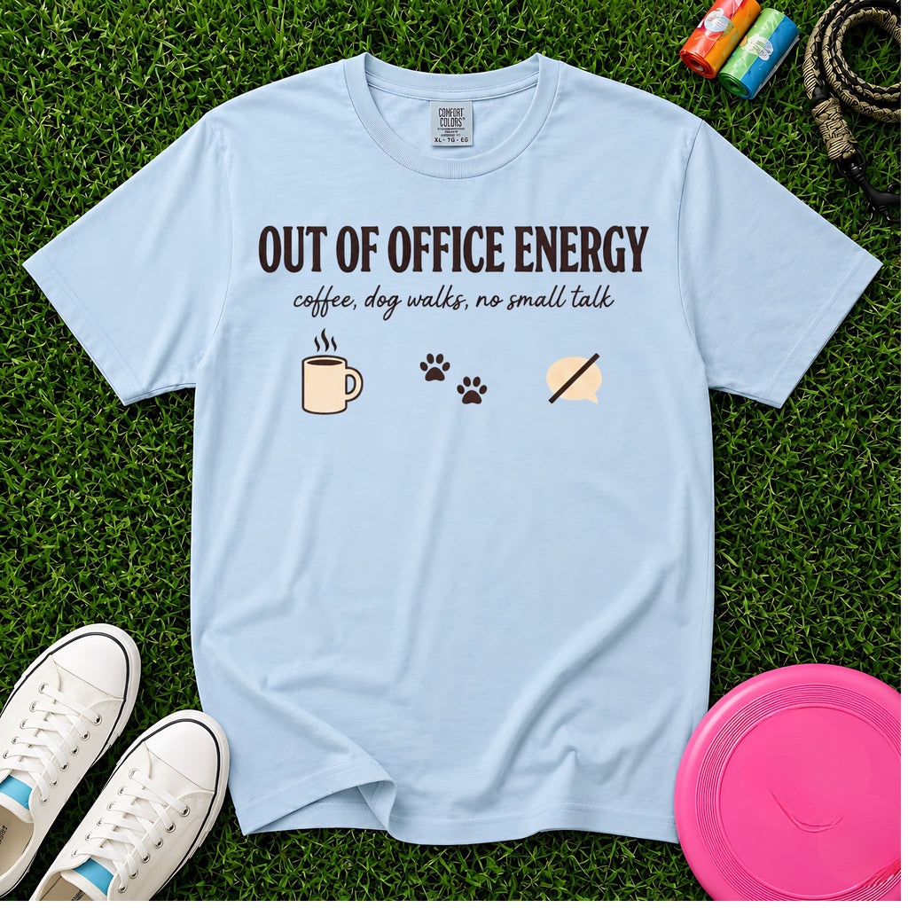 Out Of Office Energy - Comfort Colors 1717