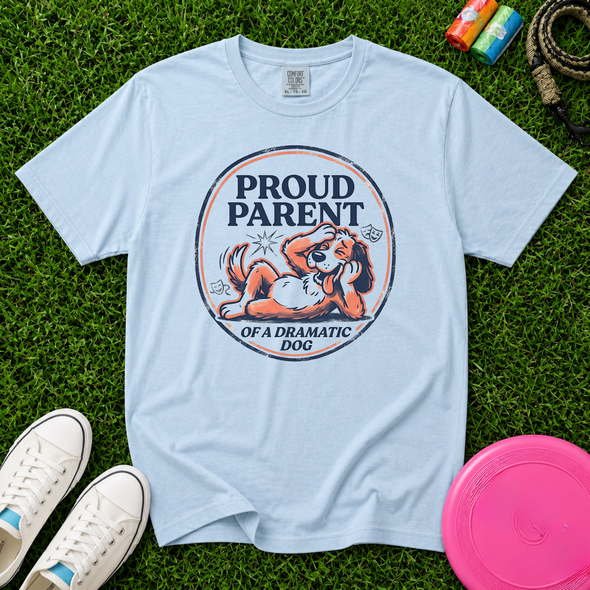 Proud Parent of a Dramatic Dog, T-Shirt - Comfort Colors 1717