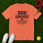Dog Homebody, Comfort Colors T-Shirt
