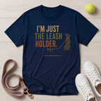 I'm Just the Leash Holder (The Real Boss Has Four Paws) T- Shirt, Comfort Colors 1717