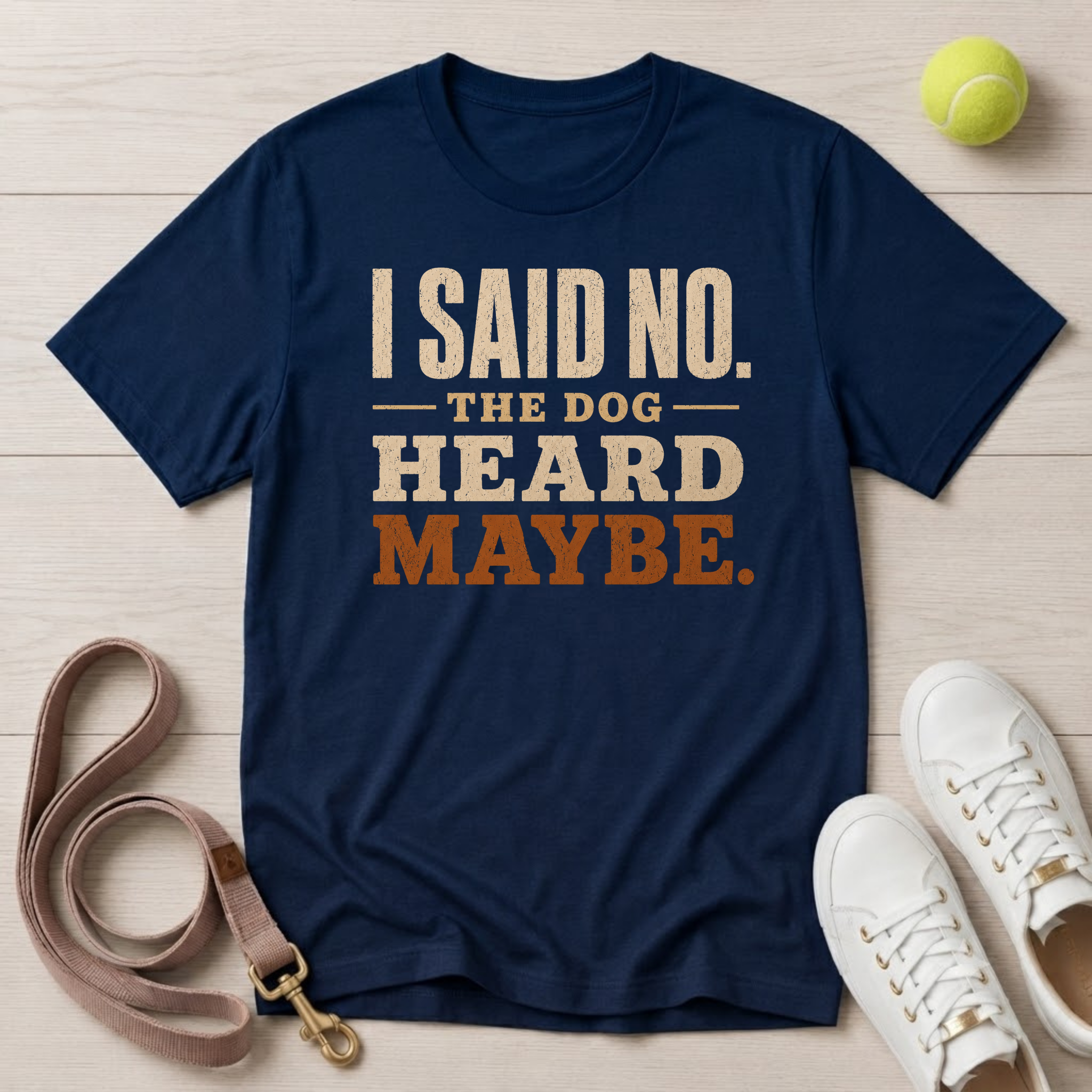 I Said No — The Dog Heard Maybe, Comfort Colors 1717- T-Shirt