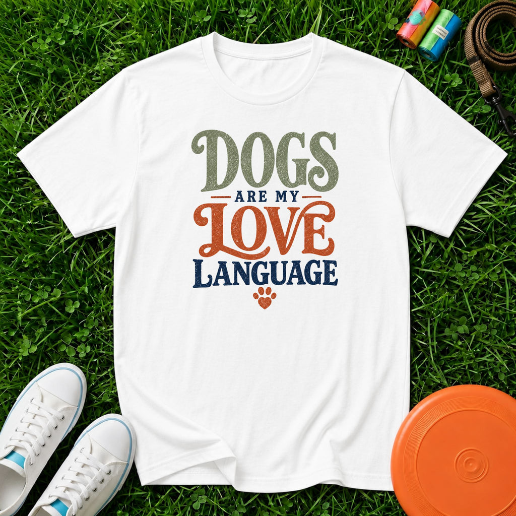 Dogs are My Love Language. T-Shirt-Comfort Colors 1717