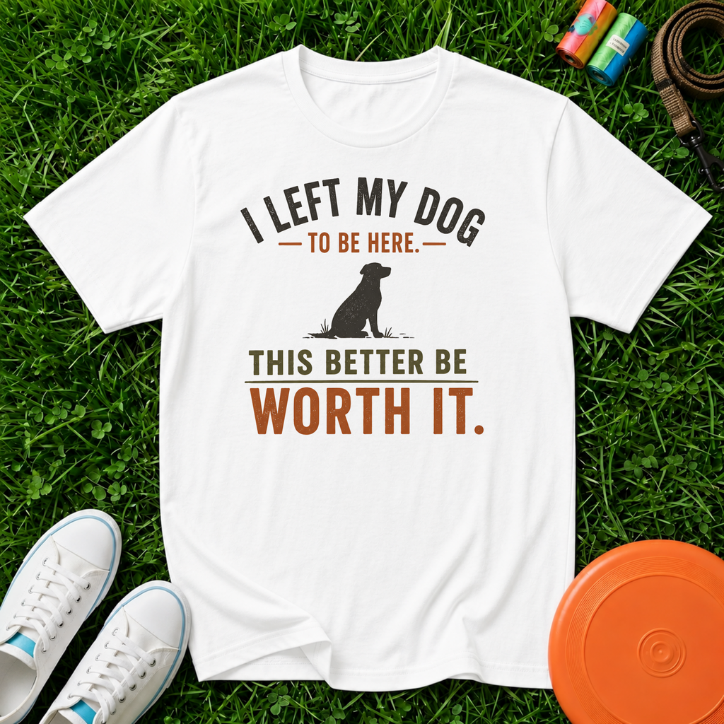 I Left My Dog to Be Here, Comfort Colors 1717 T-Shirt