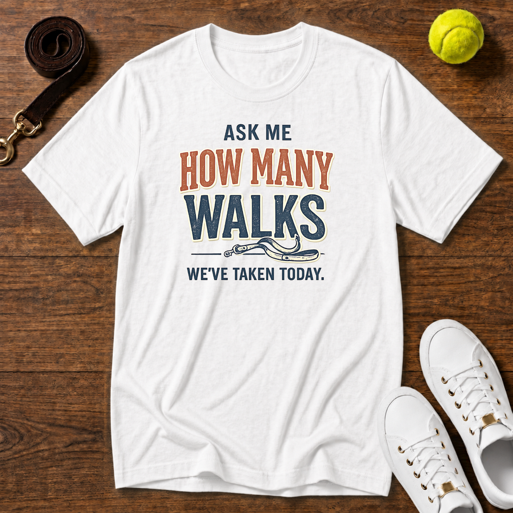 How Many Walks  T-Shirt – Comfort Colors