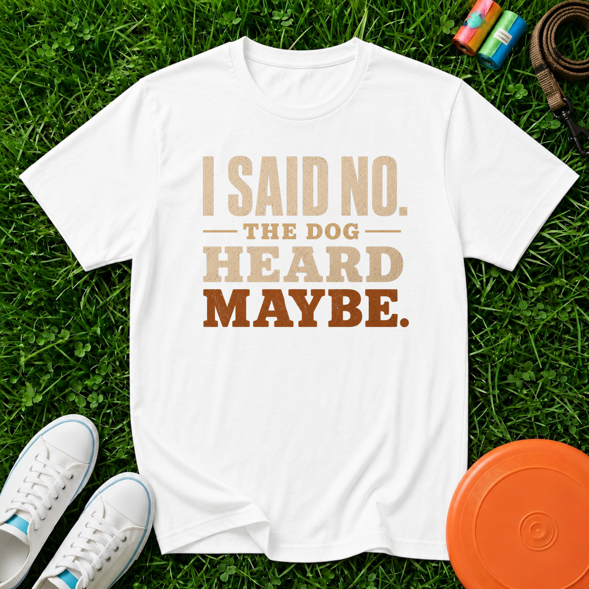 I Said No — The Dog Heard Maybe, Comfort Colors 1717- T-Shirt