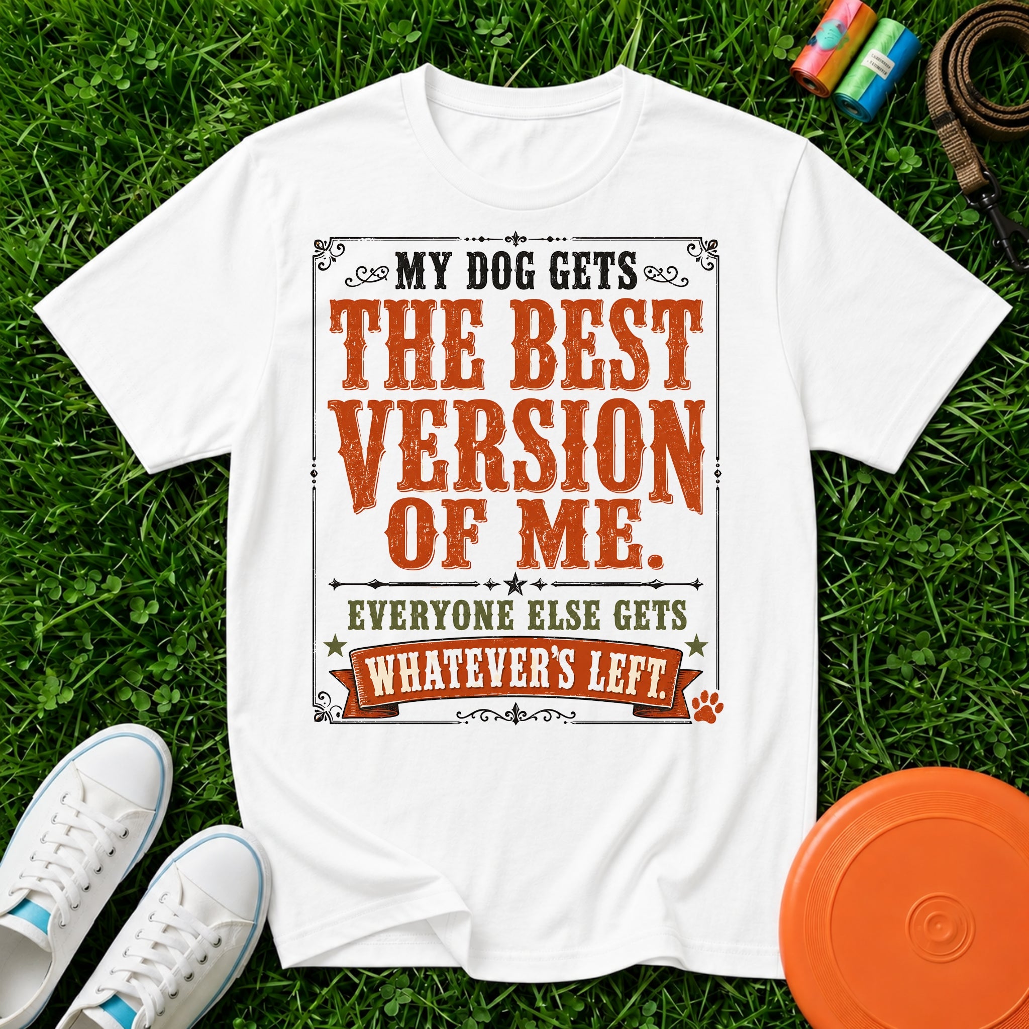 My Dog Gets the Best Version of Me, T-Shirt - Comfort Colors 1717