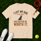 I Left My Dog, Comfort Colors T-Shirt