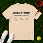 Out Of Office Energy - Comfort Colors T-Shirt