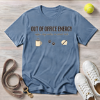 Out Of Office Energy - Comfort Colors T-Shirt