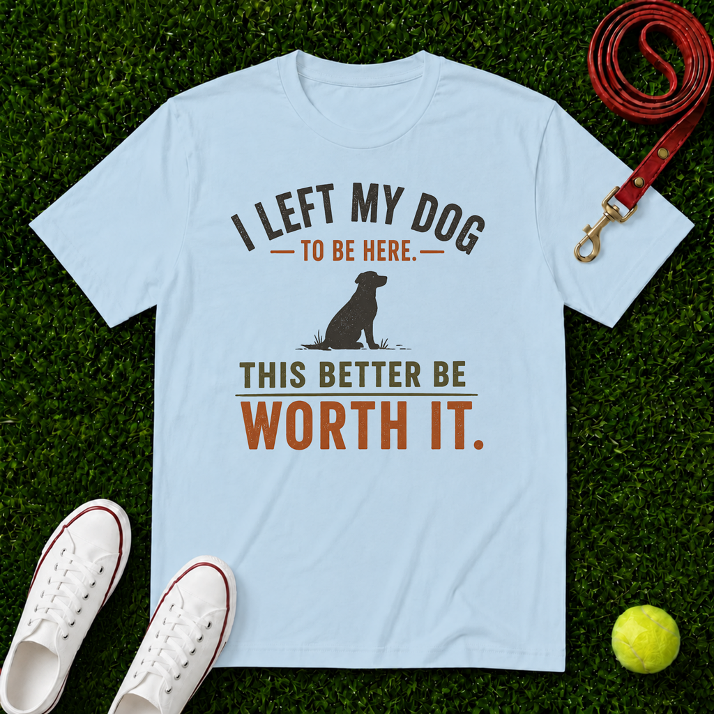 I Left My Dog, Comfort Colors T-Shirt