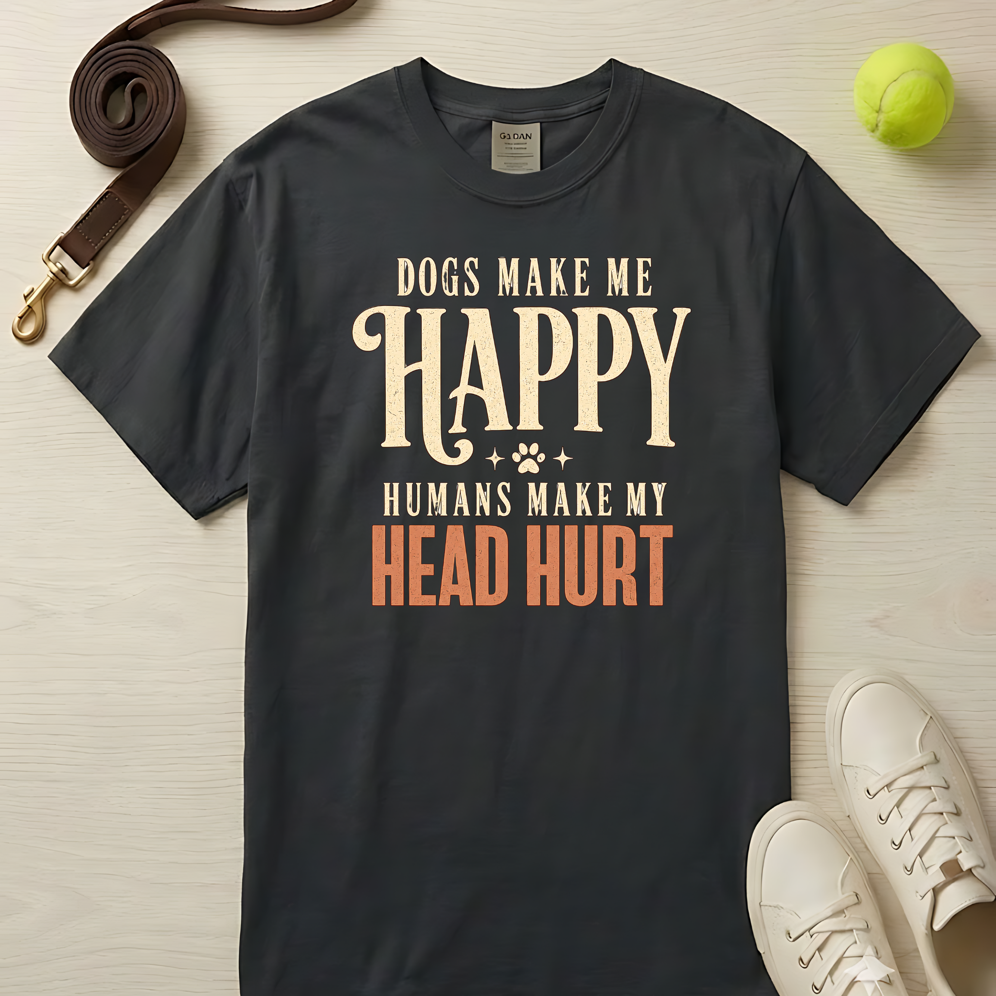 Dogs Make Me Happy, Humans Make My Head Hurt, T-Shirt- Comfort Colors 1717