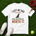 I Left My Dog, Comfort Colors T-Shirt
