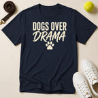 Dogs Over Drama T-Shirt