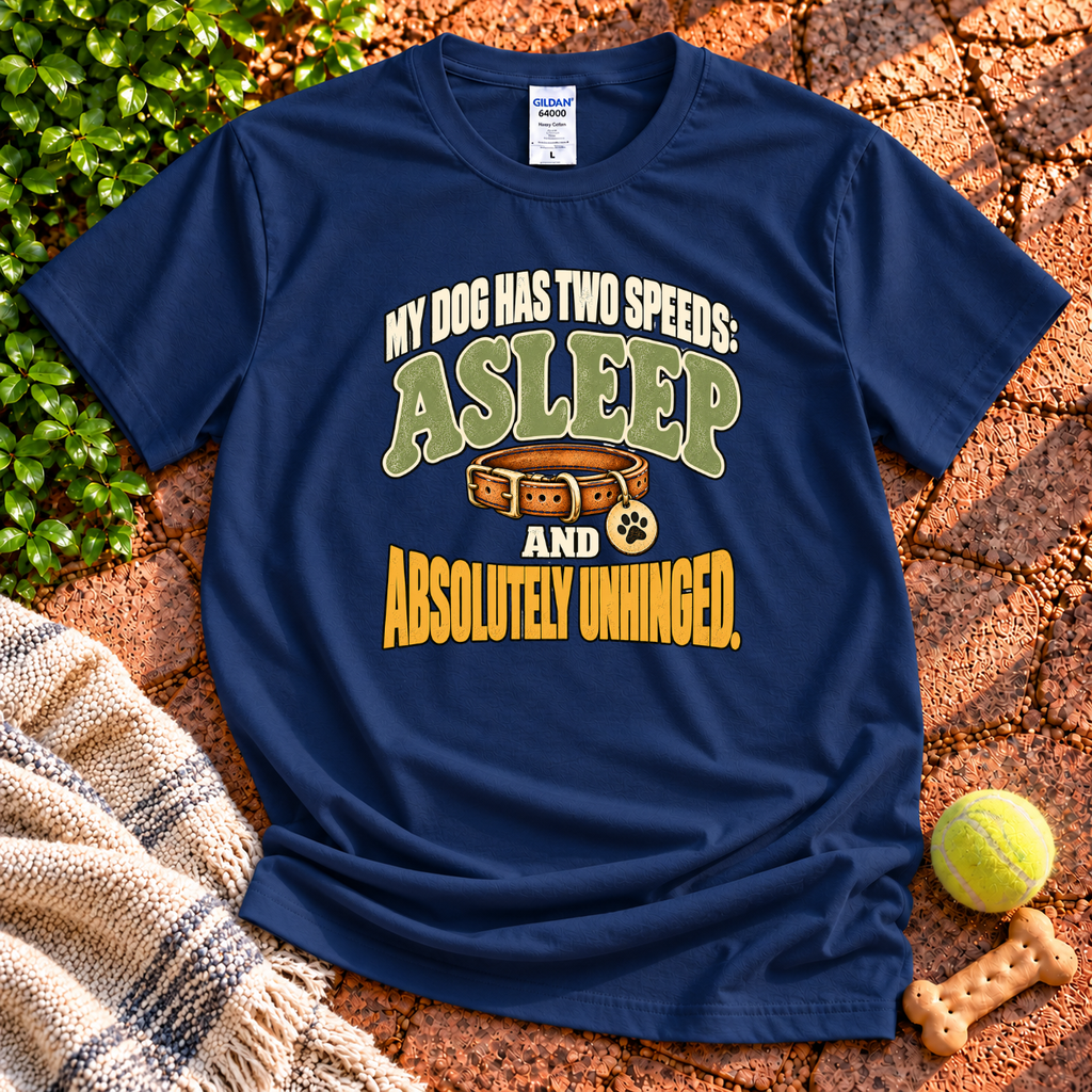 My Dog Has Two Speeds T-Shirt