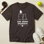 Not Alone Anymore T-Shirt