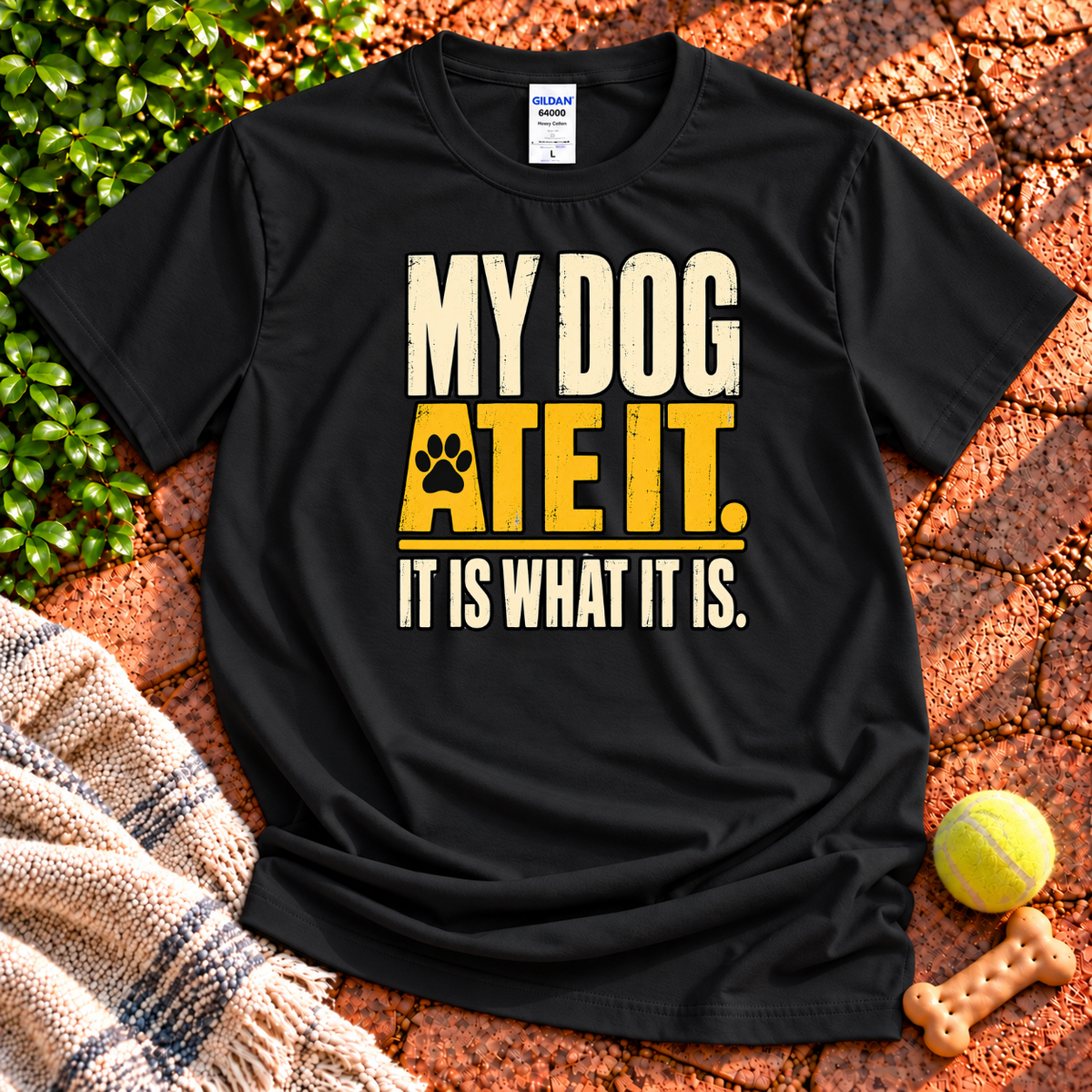 My Dog Ate It T-Shirt