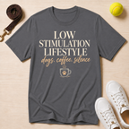 Low Stimulation Lifestyle T-Shirt