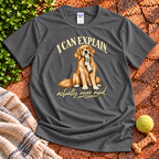 I Can Explain T-Shirt
