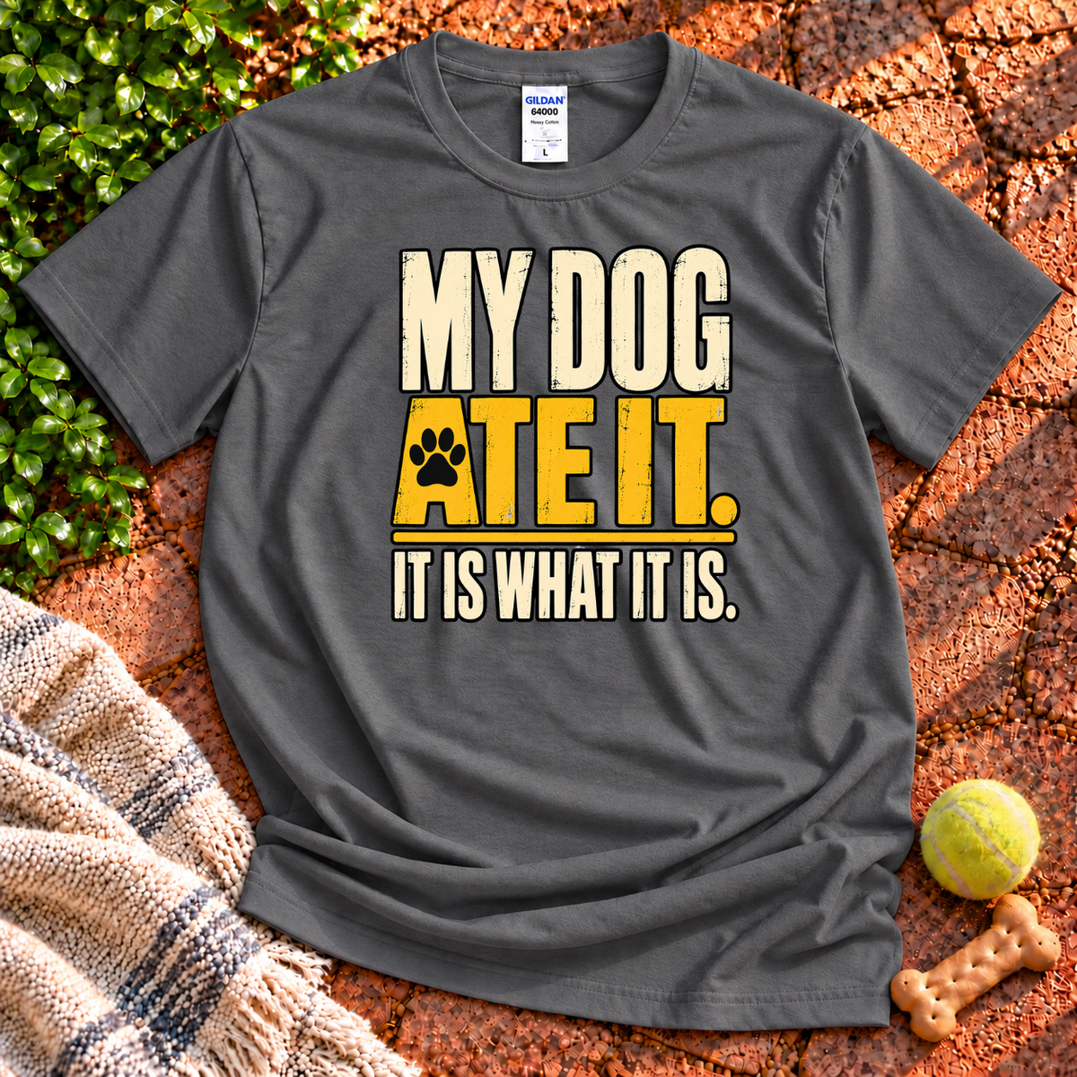 My Dog Ate It T-Shirt