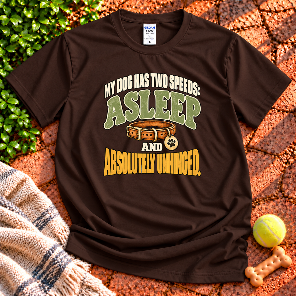 My Dog Has Two Speeds T-Shirt