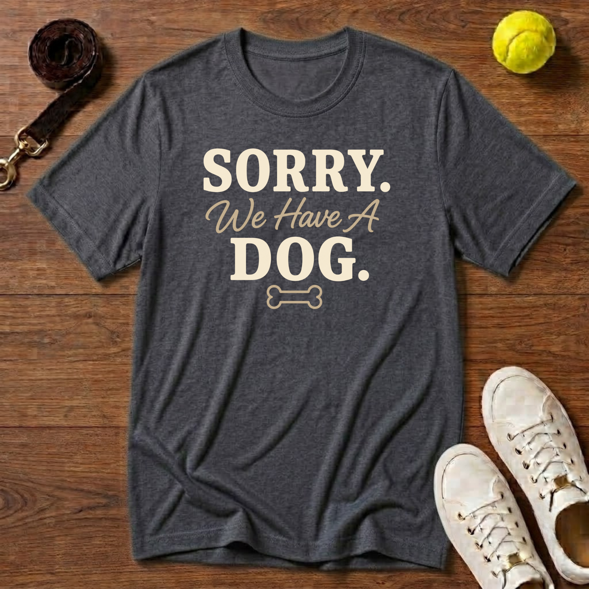 Sorry We Have A Dog Gildan Softstyle Tee