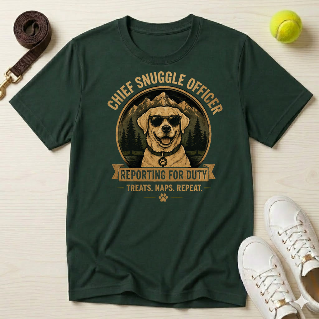 Chief Snuggle Officer Dog  — Reporting for Duty (Treats, Naps, Repeat) T-Shirt
