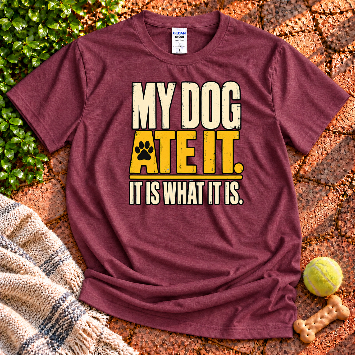 My Dog Ate It T-Shirt