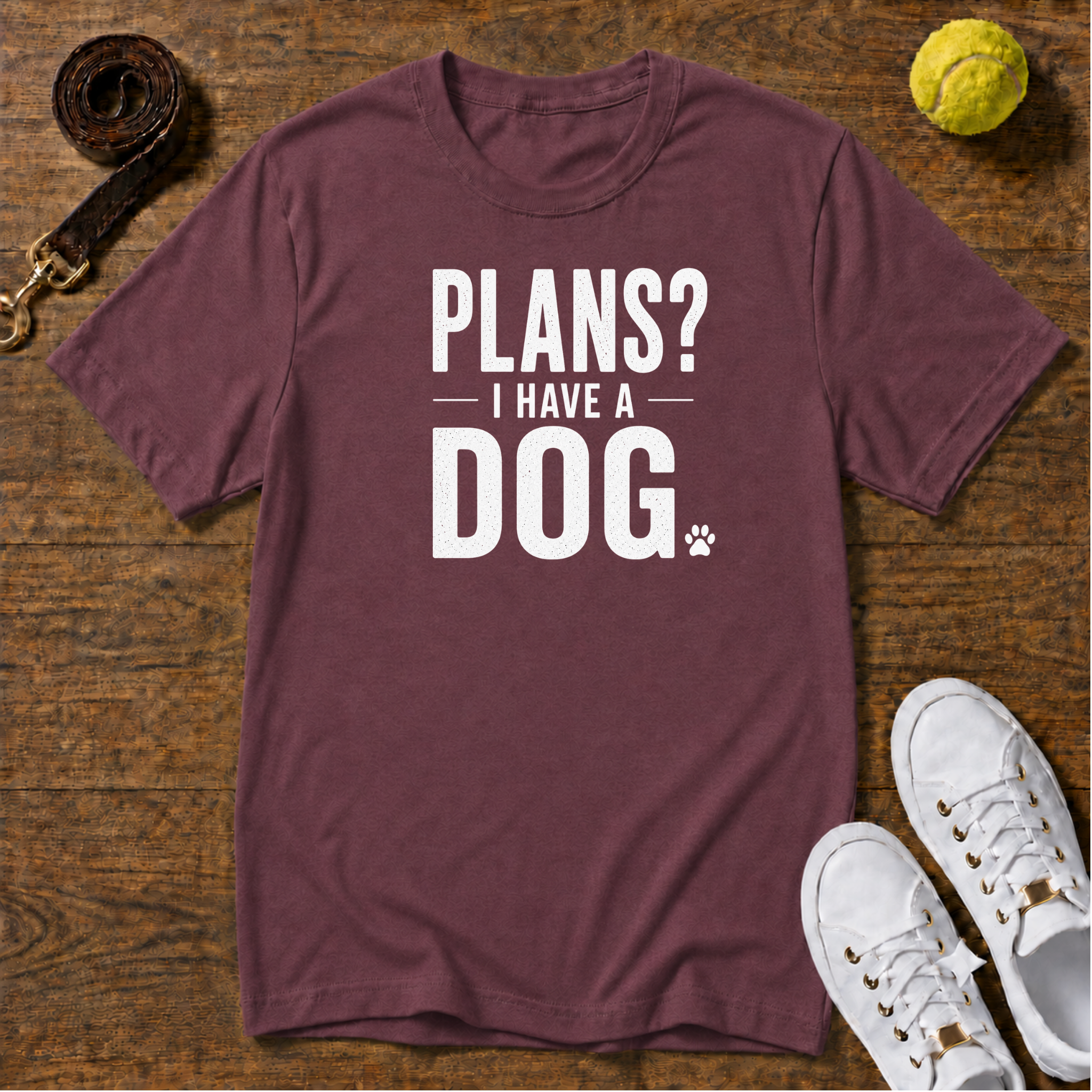 Plans? I Have a Dog- Gildan Softstyle Tee