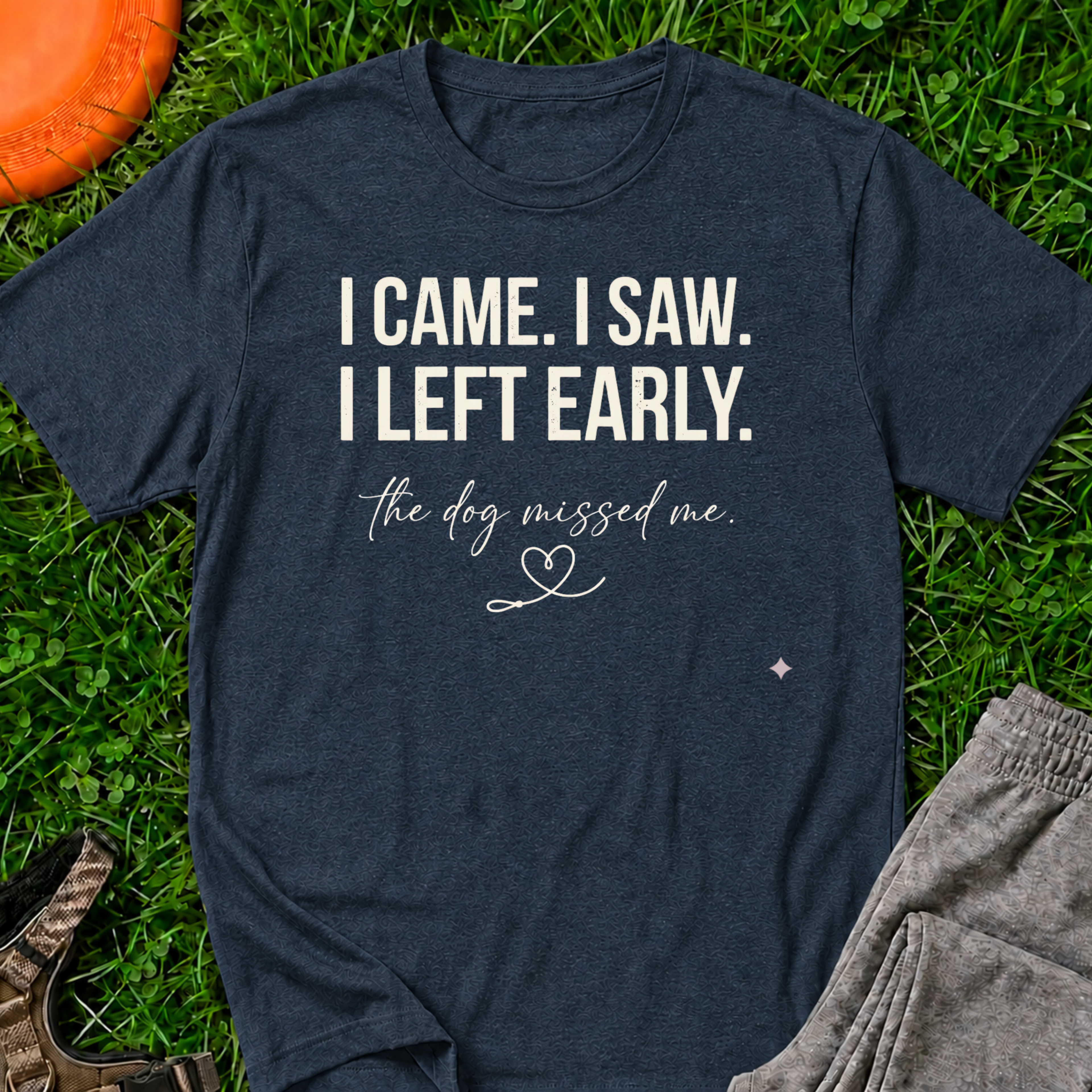I Came I Saw I Left Early T-Shirt