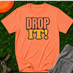 Drop It! Graphic T-Shirt