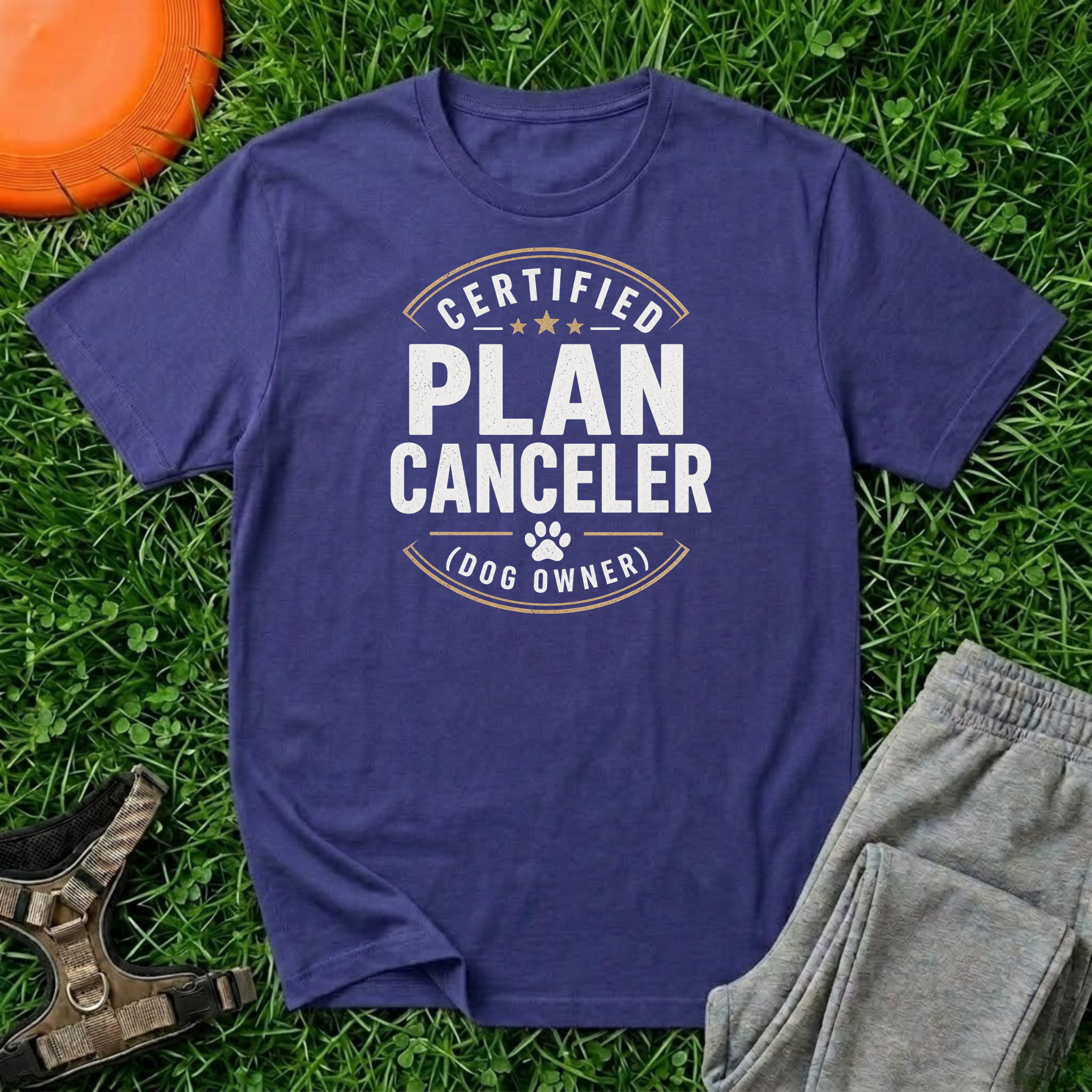 Certified Plan Canceler (Dog Owner)- T-Shirt