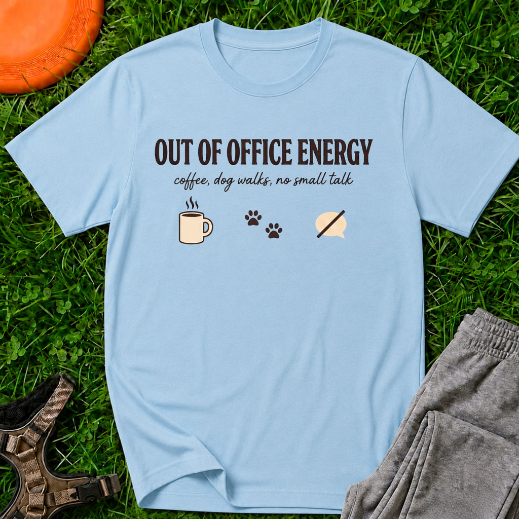 Out Of Office Energy, T-Shirt