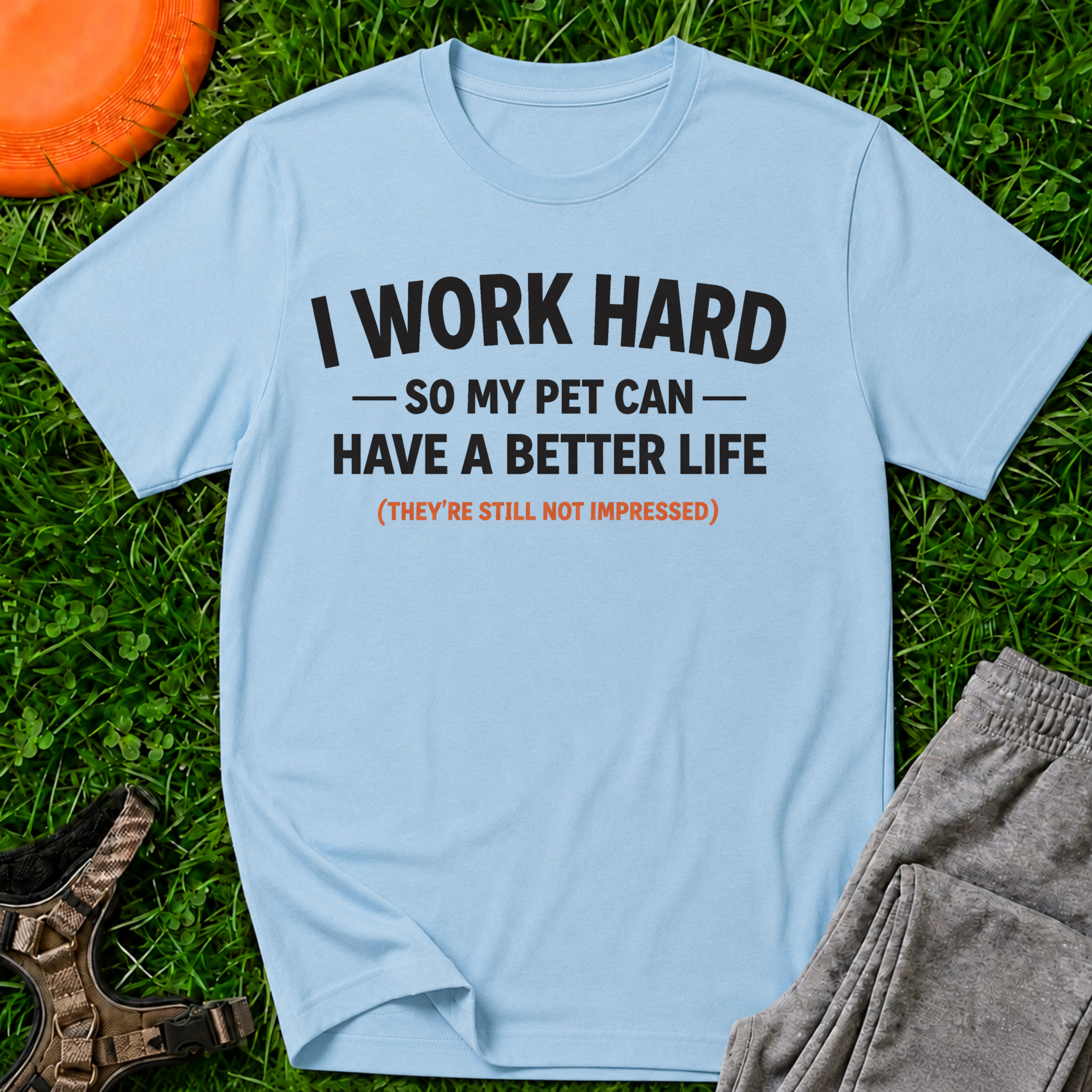 I Work So Hard T-Shirt